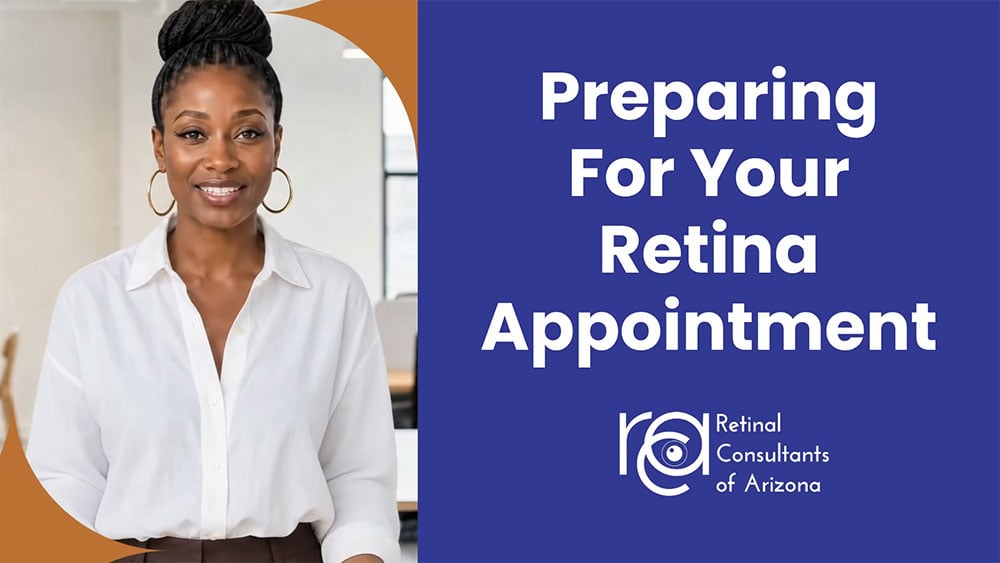 Retinal Consultants of Arizona video thumbnail featuring a smiling woman and the title “Preparing for Your Retina Appointment,” helping patients understand what to expect during their retina eye exam.