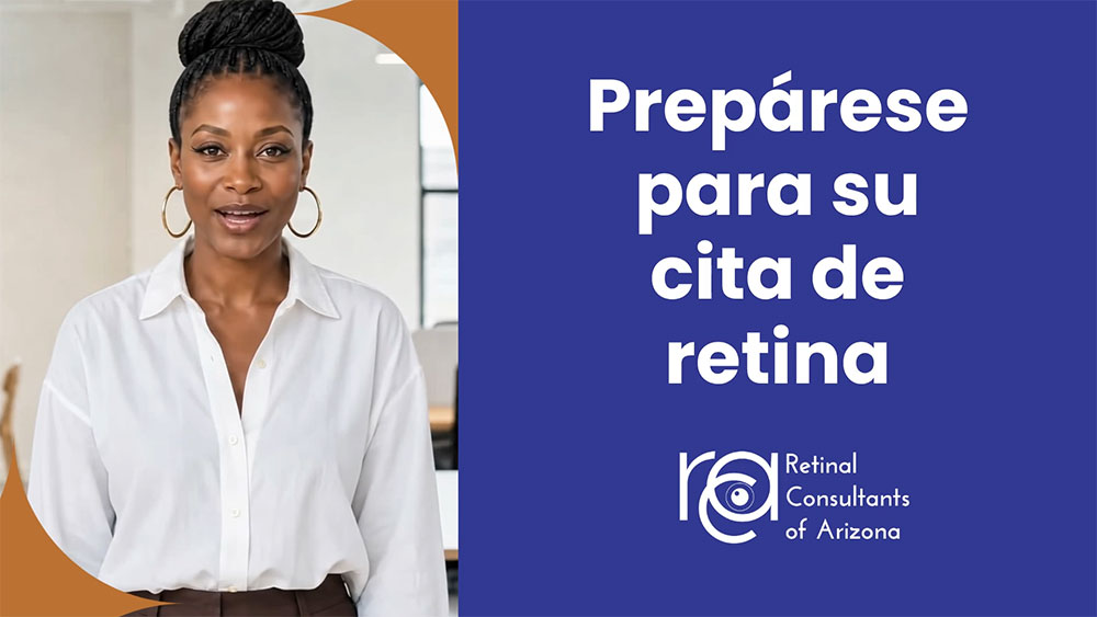 Miniatura de video en español de Retinal Consultants of Arizona titulada “Cómo prepararse para su cita de retina”, con una mujer sonriente e información sobre qué esperar durante su examen de retina.